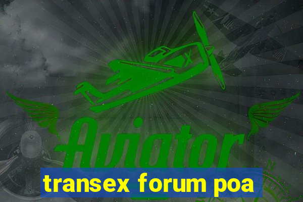 transex forum poa